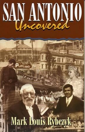 San Antonio Uncovered