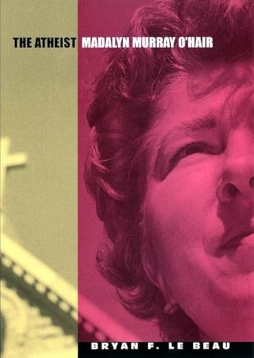 The Athiest Madalyn Murray O'Hair